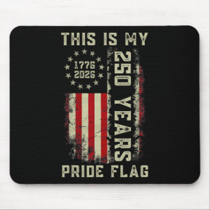 Das ist meine Pride-Flagge 250 Jahre 1776-2026 250 Mousepad