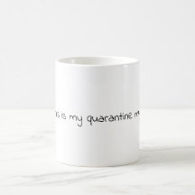 Das ist meine Quarantäne-Tasse