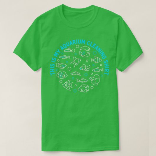 Das ist meine Reinigung des Aquariums 36 T-Shirt (Design vorne)