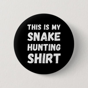 Das ist meine Schlangenjagd Shirt Hunter Handler H Button