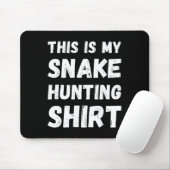 Das ist meine Schlangenjagd Shirt Hunter Handler H Mousepad (Mit Mouse)