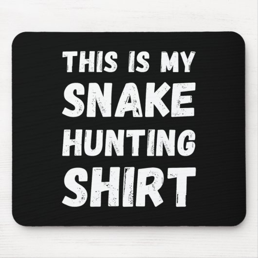 Das ist meine Schlangenjagd Shirt Hunter Handler H Mousepad (Vorne)