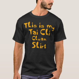 Das ist meine Tai Chi Chuan T-Shirt