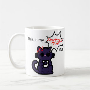 "Das ist meine Tasse Cat Edition "Don't Talk to Me