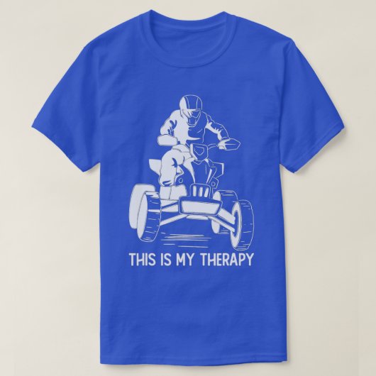 Das ist meine Therapie ATV Reiten Lover Quad B T-Shirt (Design vorne)