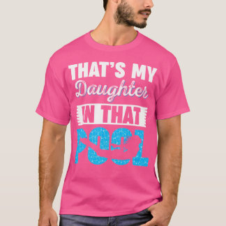 Das ist meine Tochter in diesem Schwimmbecken. T-Shirt