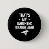 Das ist meine Tochter Karate Vater Karate Vater Button (Vorderseite)