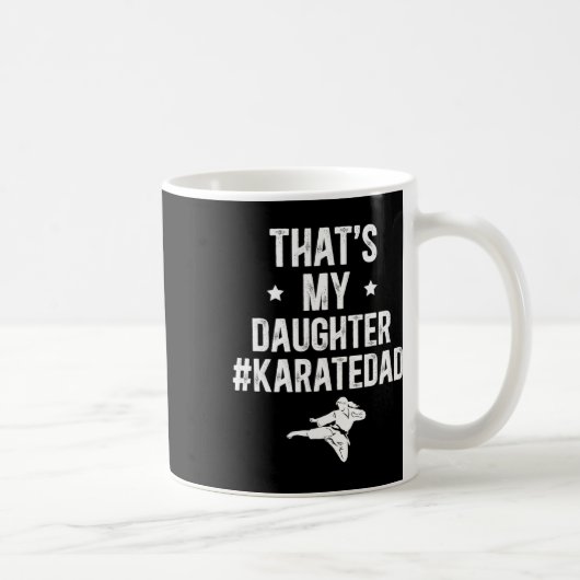 Das ist meine Tochter Karate Vater Karate Vater Kaffeetasse (Rechts)