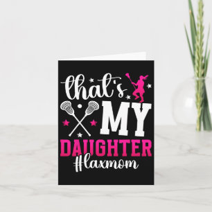Das ist meine Tochter Lacrosse Mama eines Lacrosse Karte