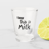 Das ist Milch. Schnapsglas (Vorderseite)