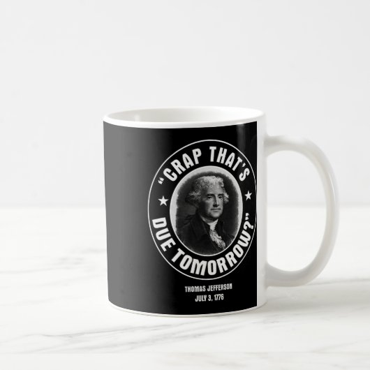 Das ist morgen wegen Shirt Kaffeetasse (Rechts)