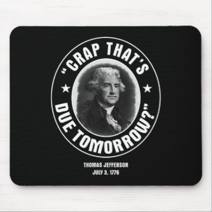 Das ist morgen wegen Shirt Mousepad