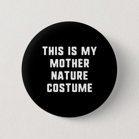 Das ist Mutter Natur Kostüm Halloween Einfach Kind Button (Vorderseite)