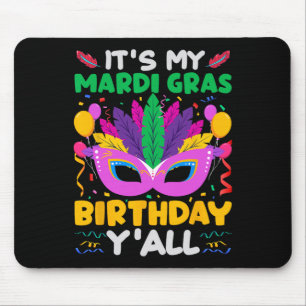 Das ist My Mardi Gras Birthday Yall - Birthday B-d Mousepad