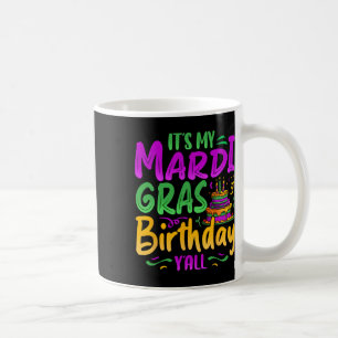 Das ist My Mardi Gras Birthday Yall Celebration Ma Kaffeetasse