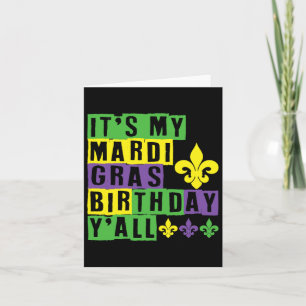 Das ist My Mardi Gras Birthday Yall Niedlich Mardi Karte