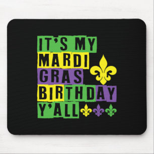 Das ist My Mardi Gras Birthday Yall Niedlich Mardi Mousepad