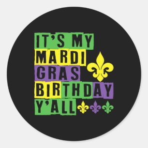 Das ist My Mardi Gras Birthday Yall Niedlich Mardi Runder Aufkleber