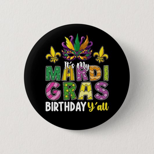 Das ist My Mardi Gras Birthday Y'all Party Carniva Button (Vorderseite)