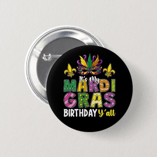 Das ist My Mardi Gras Birthday Y'all Party Carniva Button (Vorne & Hinten)