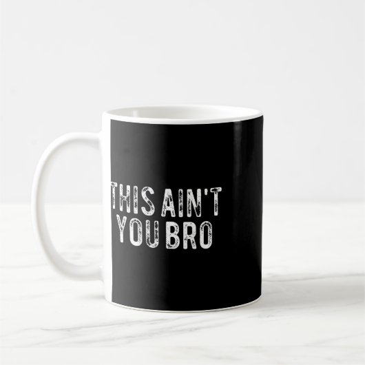 Das ist nicht dein Bro Kaffeetasse (Links)