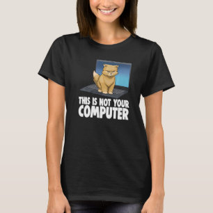 Das ist nicht dein Computer wütend Cat Funny Cat L T-Shirt