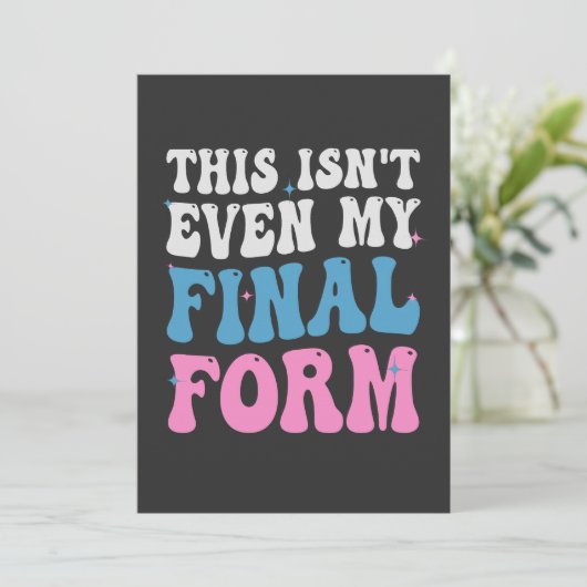 Das ist nicht einmal meine endgültige Form Funny T Einladung (Stehend Vorderseite)