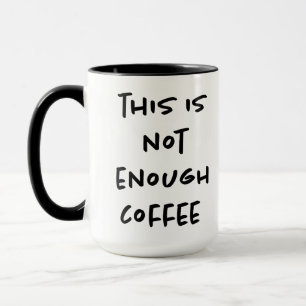 Das ist nicht genug Kaffee Tasse