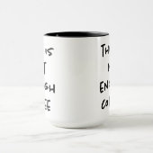 Das ist nicht genug Kaffee Tasse (Zentrum)