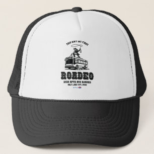 Das ist nicht mein erster Roadeo Trucker Hut Truckerkappe
