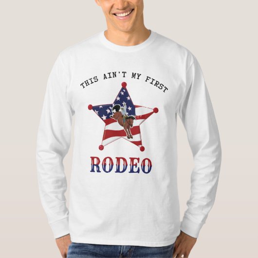 Das ist nicht mein erster RODEO / Black Letter T - T-Shirt (Vorderseite)