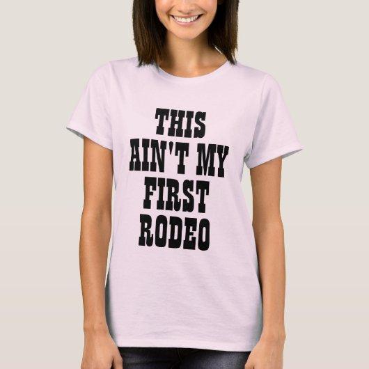 das ist nicht mein erster Rodeo Cowgirl Cowboy lus T-Shirt (Vorderseite)