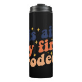Das ist nicht mein erster Rodeo-Tumbler Thermosbecher (Vorderseite)