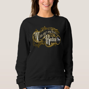 Das ist nicht mein erster Rodeo Yellowstone Cowboy Sweatshirt