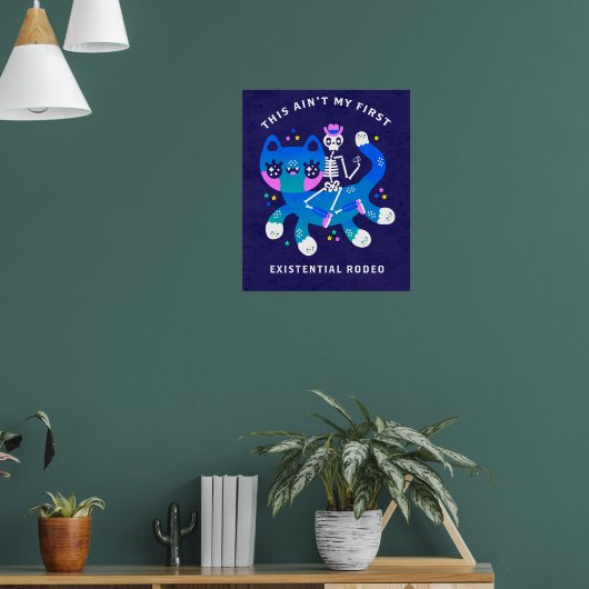 das ist nicht mein erstes existenzielles Rodeo - d Poster (Wohnzimmer 1)