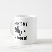 Das ist nicht mein erstes Rodeo! Kaffeetasse (Vorderseite Links)