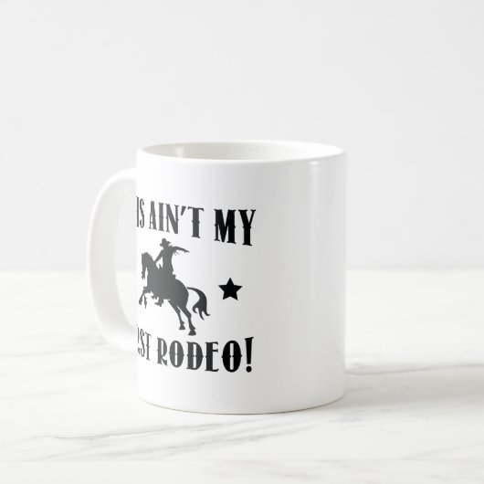 Das ist nicht mein erstes Rodeo! Kaffeetasse (Vorderseite Links)