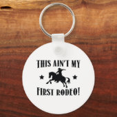 Das ist nicht mein erstes Rodeo! Schlüsselanhänger (Vorderseite)