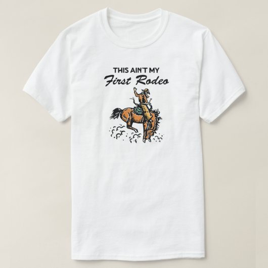Das ist nicht mein erstes Rodeo T-Shirt (Design vorne)