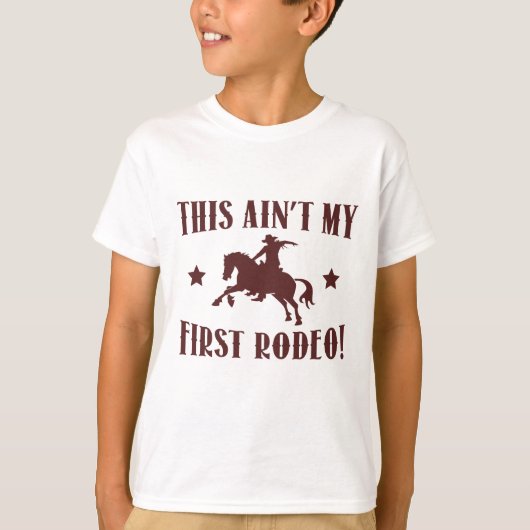 Das ist nicht mein erstes Rodeo! T-Shirt (Vorderseite)