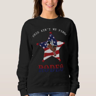 Das ist nicht mein erstes RODEO / Weißer Buchstabe Sweatshirt