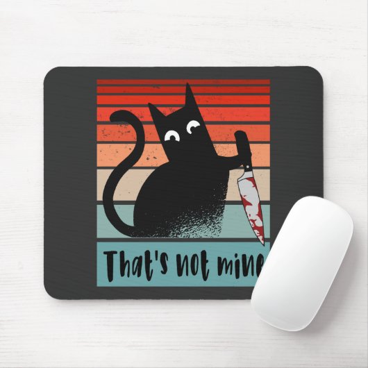 Das ist nicht meine, Unschuldige Katze mit Messer  Mousepad (Mit Mouse)