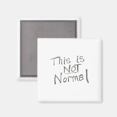 Das ist nicht normal - also für die Welt Magnet (Vorderseite/Rückseite)