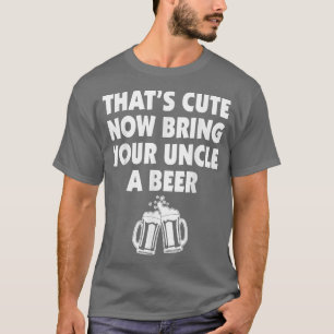Das ist Niedlich jetzt bringen Sie Ihren Onkel ein T-Shirt