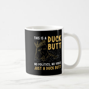 Das ist nur ein Duck Hintern Funny Duck Lover Men  Kaffeetasse