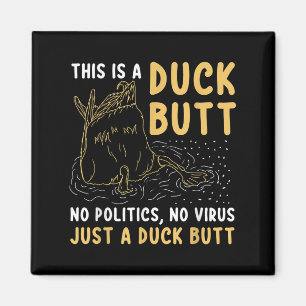 Das ist nur ein Duck Hintern Funny Duck Lover Men Magnet