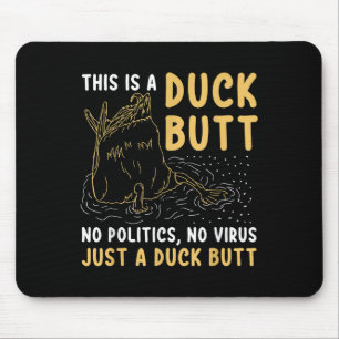 Das ist nur ein Duck Hintern Funny Duck Lover Men Mousepad