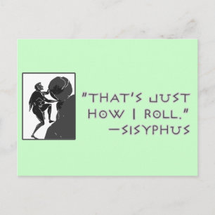Das ist nur, wie ich Roll — Sisyphus Postkarte
