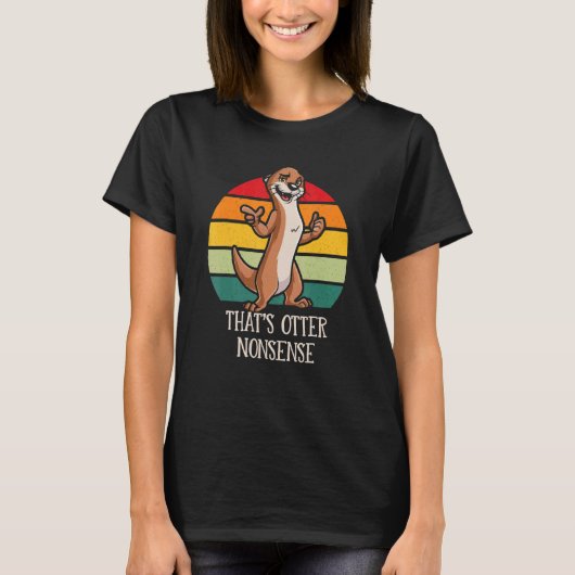 Das ist Otter Nonsense Funny Otter Lover Spaß Sea T-Shirt (Vorderseite)