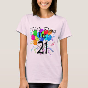 Das ist Recht, das ich 21 - Geburtstag bin T-Shirt